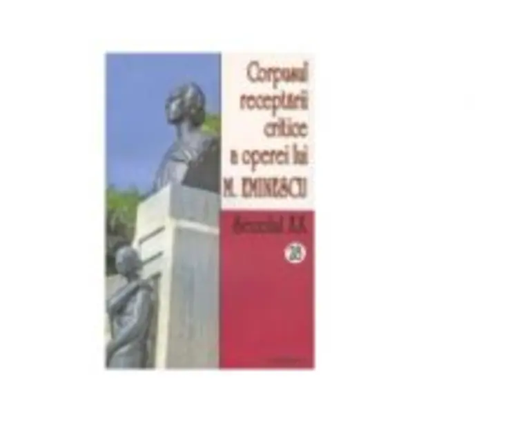 Corpusul receptarii critice a operei lui Mihai Eminescu. Secolul 20 (volumele 28-29) - I. Oprisan