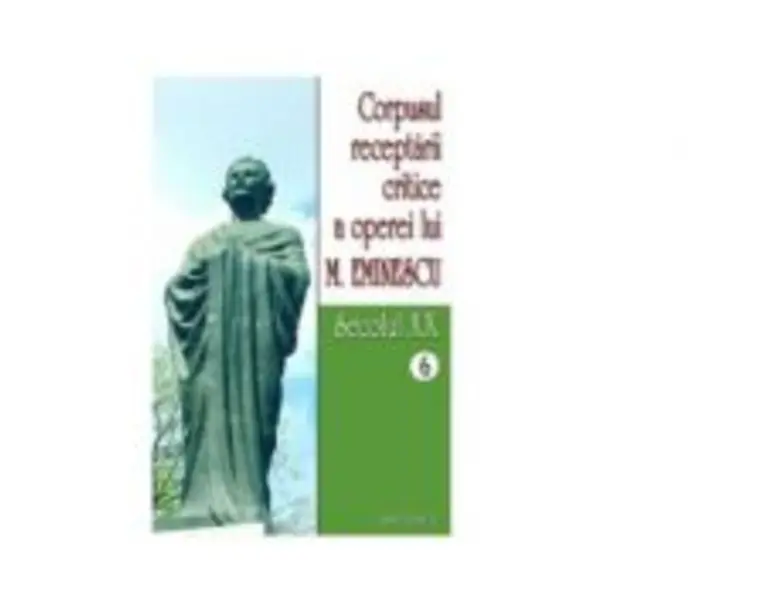 Corpusul receptarii critice a operei lui Mihai Eminescu. Secolul 20 (volumele 6-7) - I. Oprisan