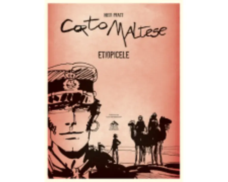 Corto Maltese. Etiopicele - Hugo Pratt