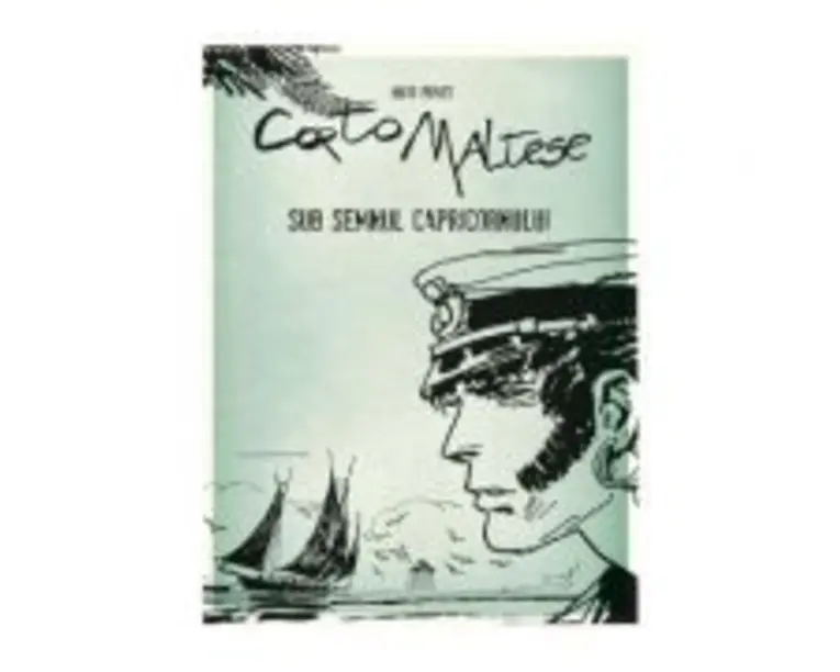 Corto Maltese. Sub semnul capricornului - Hugo Pratt