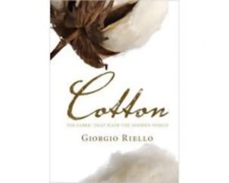 Cotton: The Fabric that Made the Modern World - Giorgio Riello