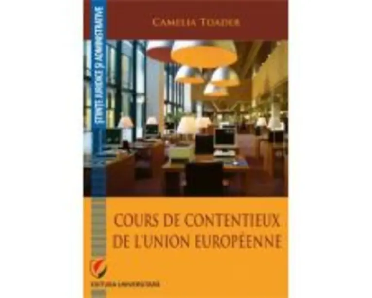 Cours de contentieux de l'Union europeenne - Camelia Toader