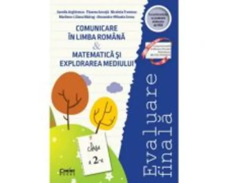 Evaluare finala clasa a 2-a. Comunicare in limba romana si Matematica si explorarea mediului - Aurelia Arghirescu