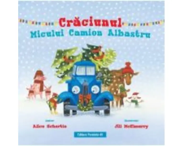 Craciunul Micului Camion Albastru - Alice Schertle