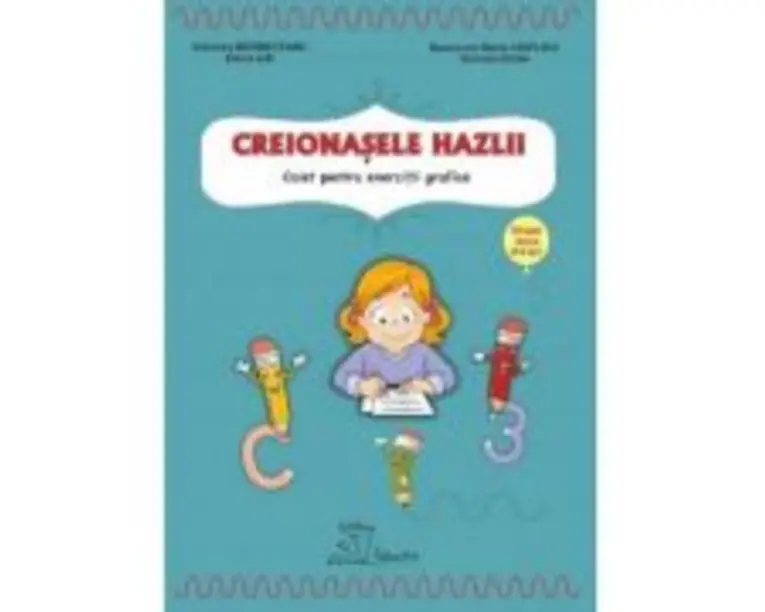 Creionasele hazlii. Caiet pentru exercitii grafice, grupa mare (5-6 ani) - Gabriela Berbeceanu