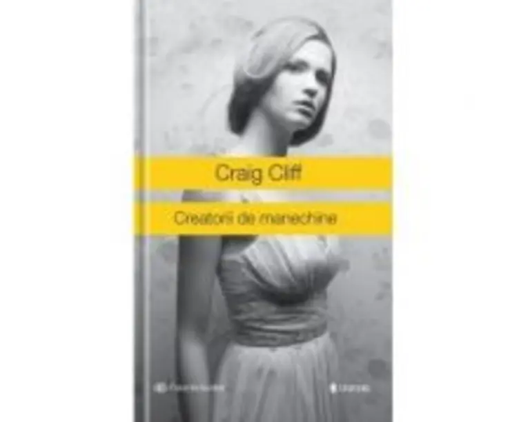 Creatorii de manechine - Craig Cliff