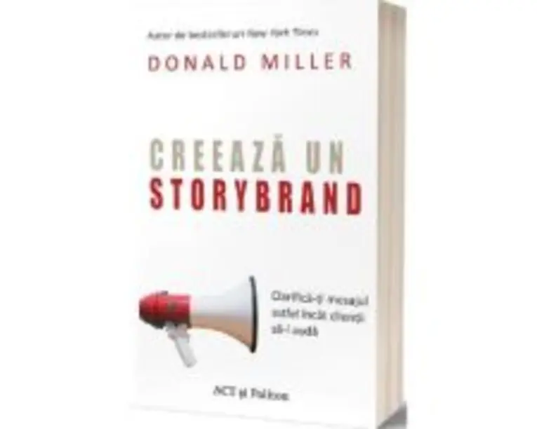 Creeaza un StoryBrand - Donald Miller