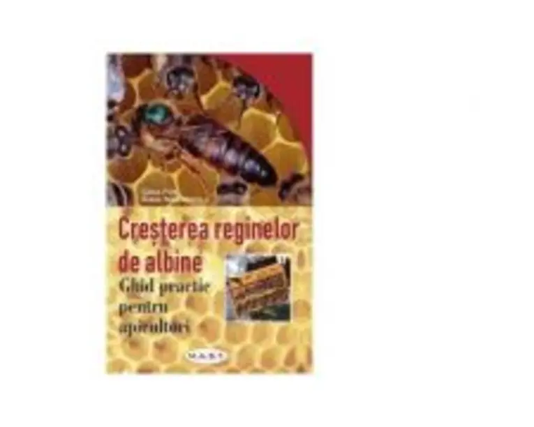 Cresterea reginelor de albine - Klaus Nowottnick, Gilles Fert