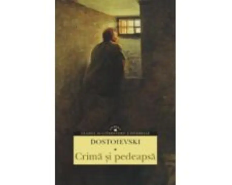 Crima si pedeapsa - F. M. Dostoievski