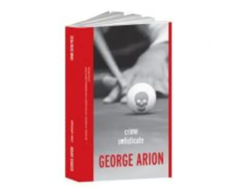 Crime sofisticate - George Arion