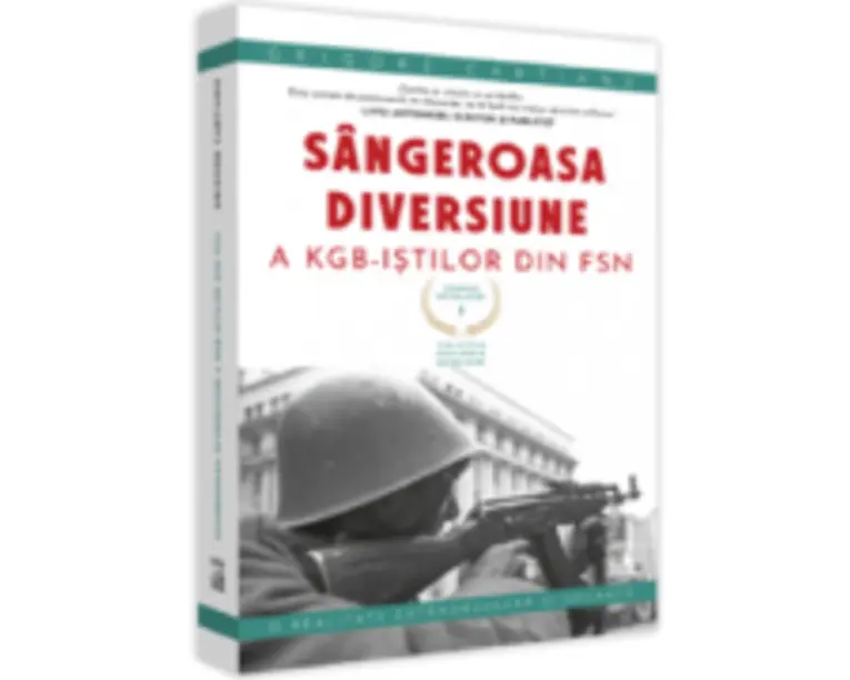 Crimele Revolutiei - Sangeroasa Diversiune a KGB-istilor din FSN - Grigore Cartianu