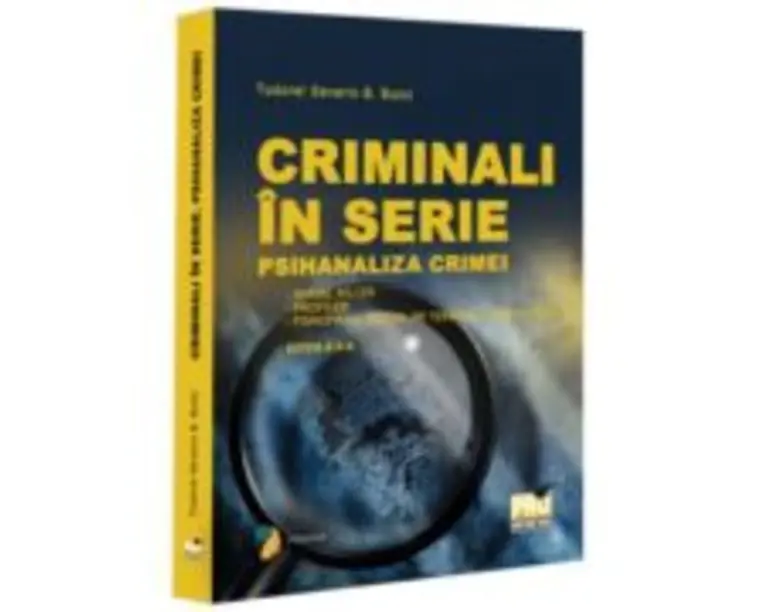 Criminali in serie. Psihanaliza crimei. Serial killer. Profiler. Psihopatul sexual pe terenul criminalitatii Editia a 2-a - Tudorel Badea Butoi