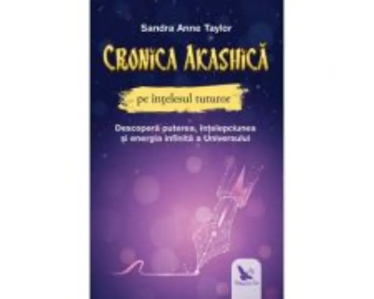 Cronica akashica pe intelesul tuturor - Sandra Anne Taylor