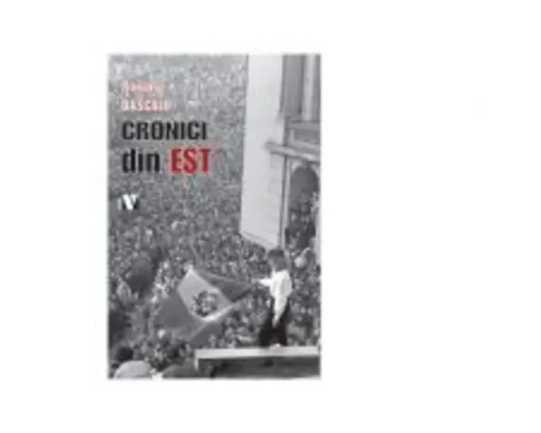 Cronici din Est - Roxana Dascalu