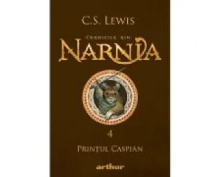 Cronicile din Narnia 4. Printul Caspian - C. S. Lewis