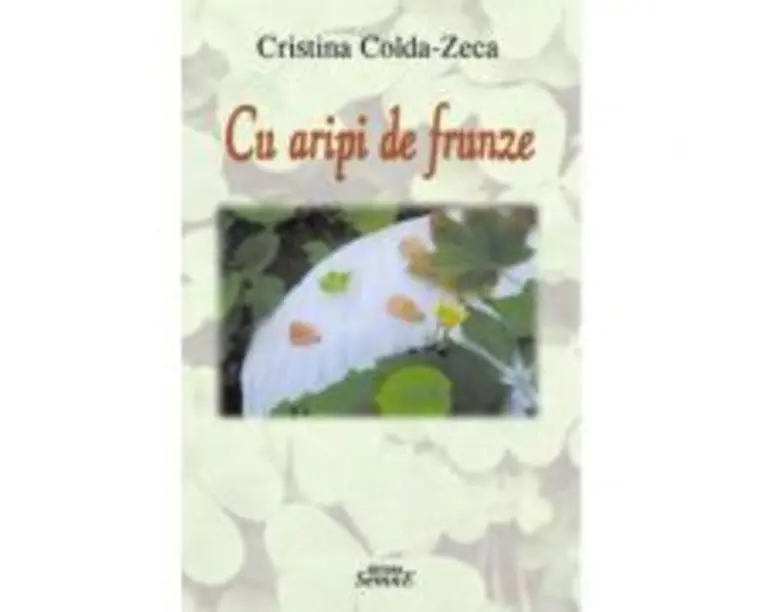 Cu aripi de frunze - Cristina Colda Zeca