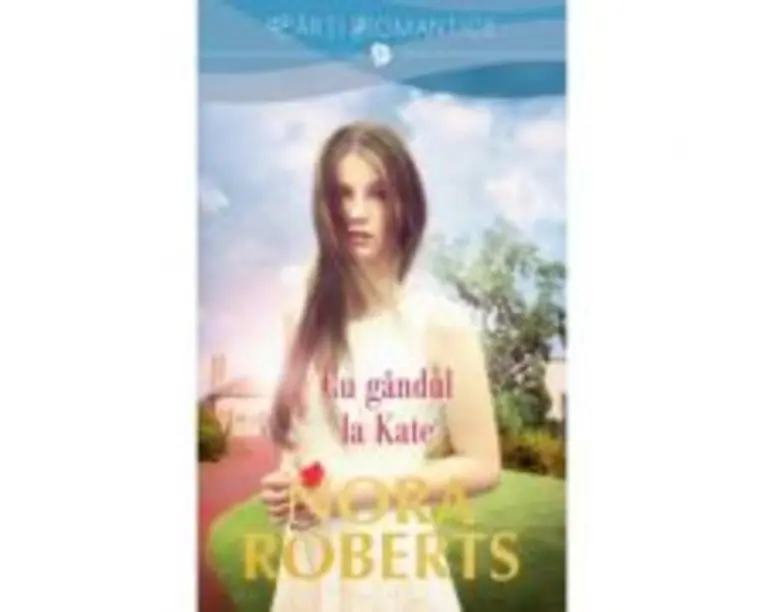 Cu gandul la Kate - Nora Roberts