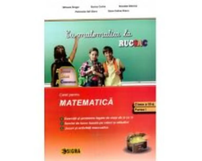 Cu matematica la rucsac, la scoala, acasa, in comunitate, clasa a 3a, semestrul 1 - Mihaela Singer