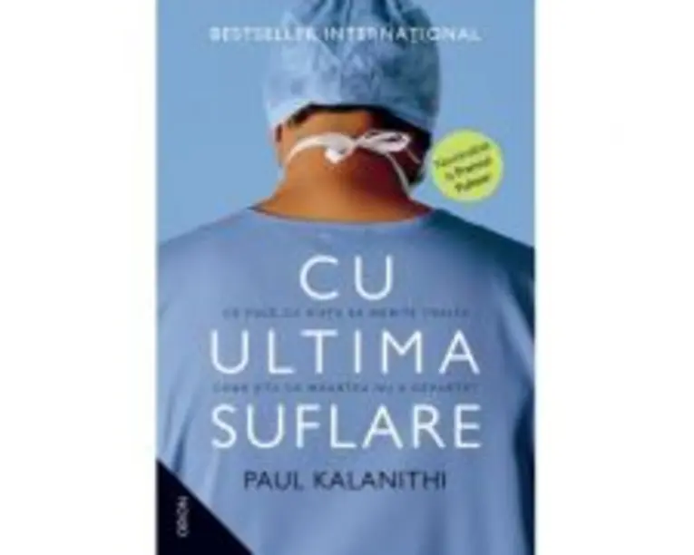 Cu ultima suflare - Paul Kalanithi