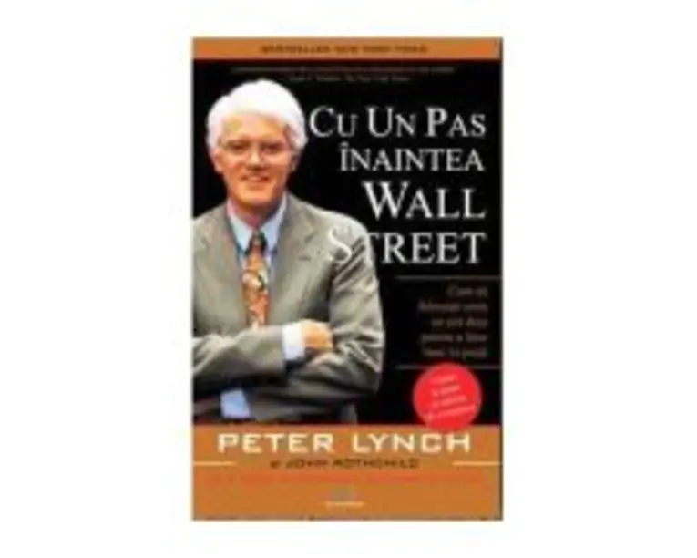 Cu un pas inaintea Wall Street - Peter Lynch