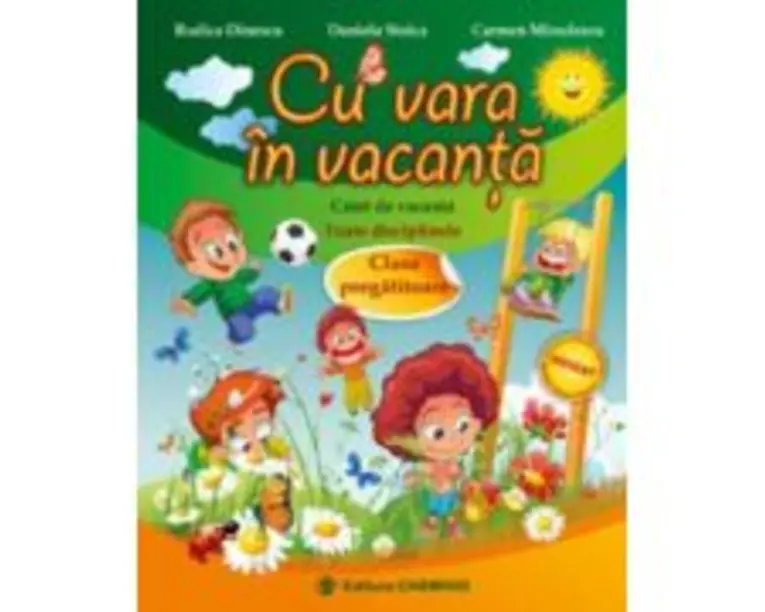 Cu vara in vacanta, caiet pentru clasa pregatitoare - Rodica Dinescu