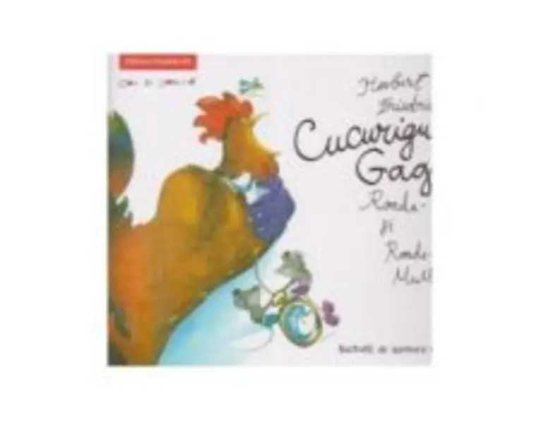 Cucurigu Gagu, Roade-Tot si Roade-Mult - Herbert Friedrich