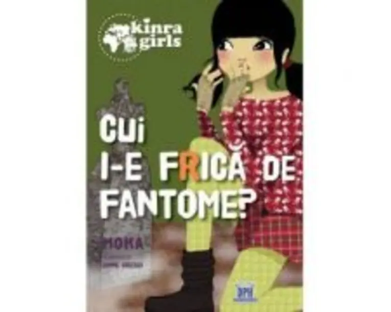 Kinra Girls, Volumul 4. Cui i-e frica de fantome - Moka