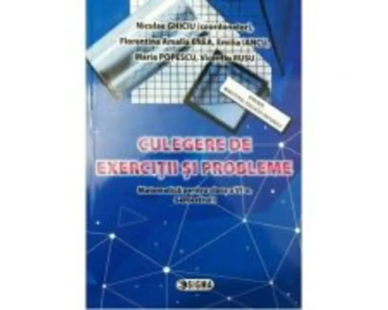 Culegere de Matematica pentru clasa a 6-a, semestrul 1, exercitii si probleme - Nicolae Ghiciu
