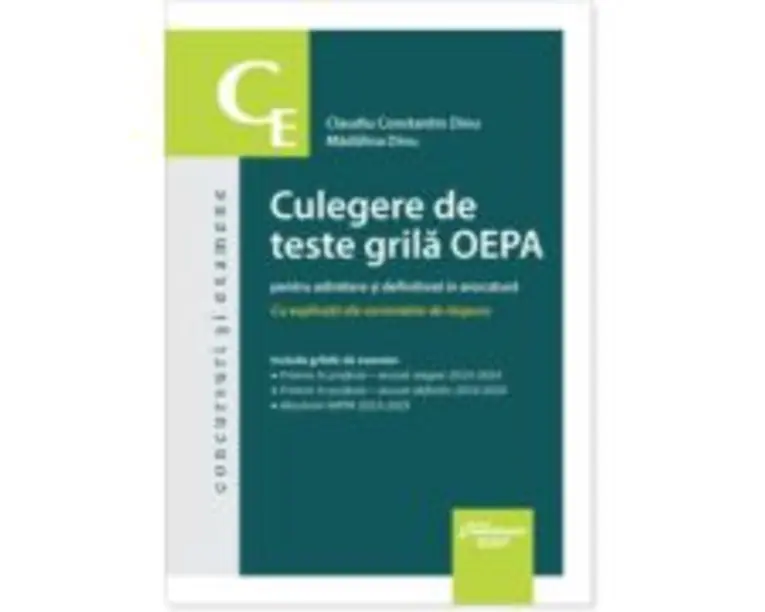Culegere de teste grila OEPA pentru admitere si definitivat in avocatura - Claudiu Constantin Dinu, Madalina Dinu