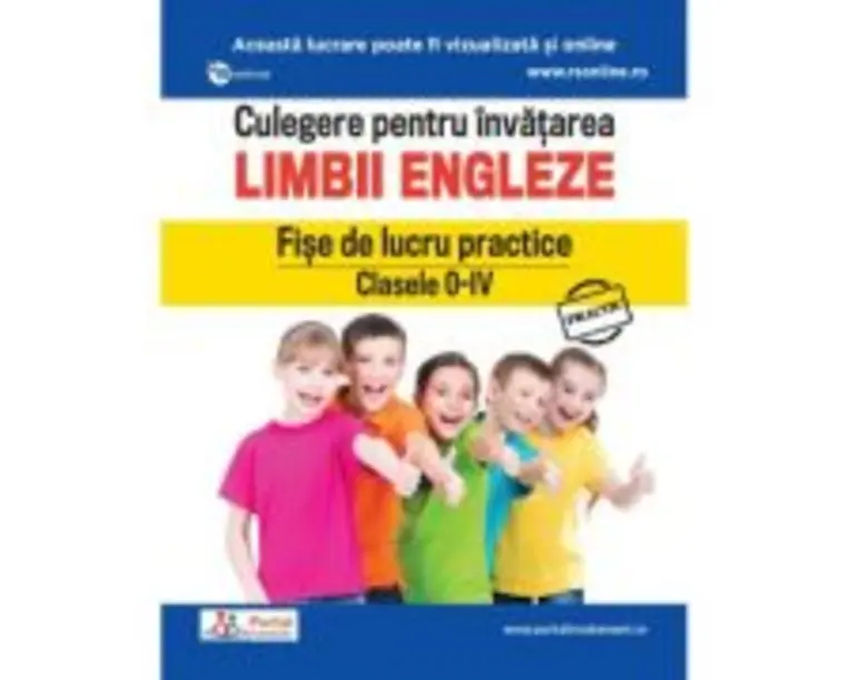 Culegere pentru invatarea limbii engleze. Fise de lucru practice Clasele 0-4 - Daniela Stefania Ionescu