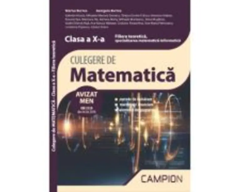 Culegere de matematica. Filiera teoretica, specializarea matematica-informatica. Clasa a 10-a, Semestrul 2 - Marius Burtea