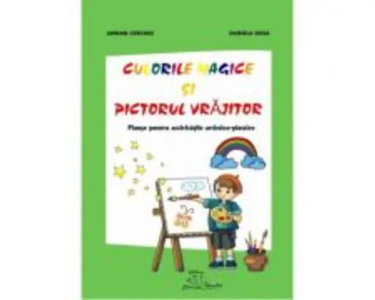 Culorile magice si pictorul vrajitor - Daniela Dosa