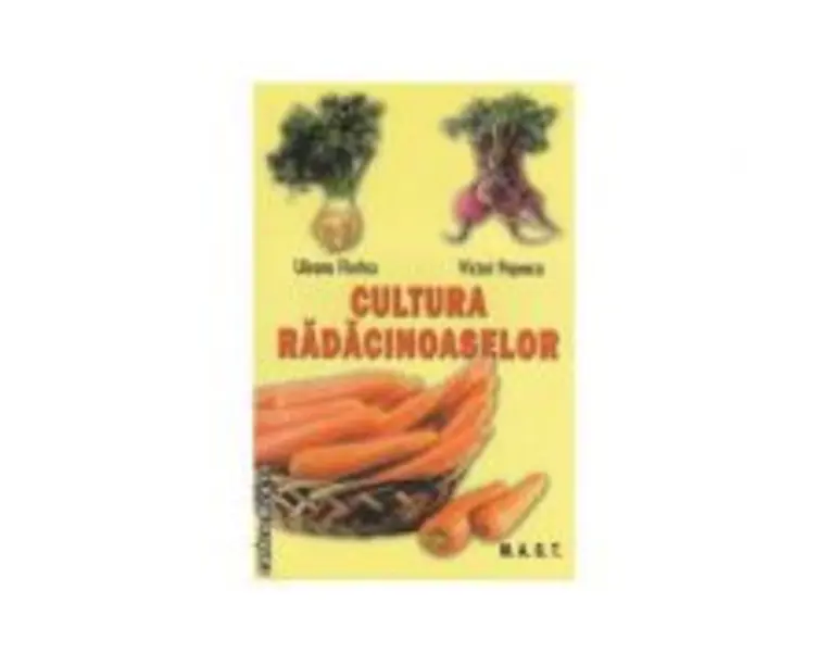 Cultura Radacinoaselor - Uleanu Florina, Victor Popescu