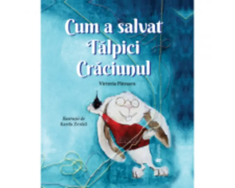 Cum a salvat Talpici Craciunul - Victoria Patrascu