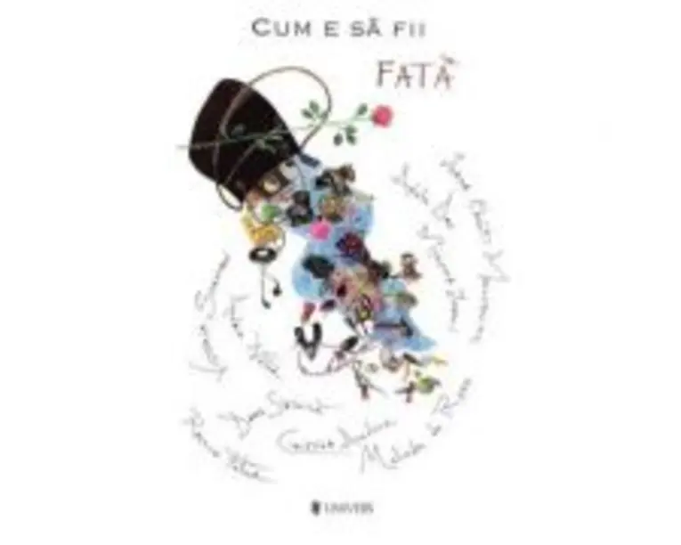 Cum e sa fii fata - Adela Dan, Andra Nistor, Cristina Andone, Dana Savuica, Ioana Chicet-Macoveiciuc, Melinda Ross, Miruna Ioani, Raluca Feher, Victor