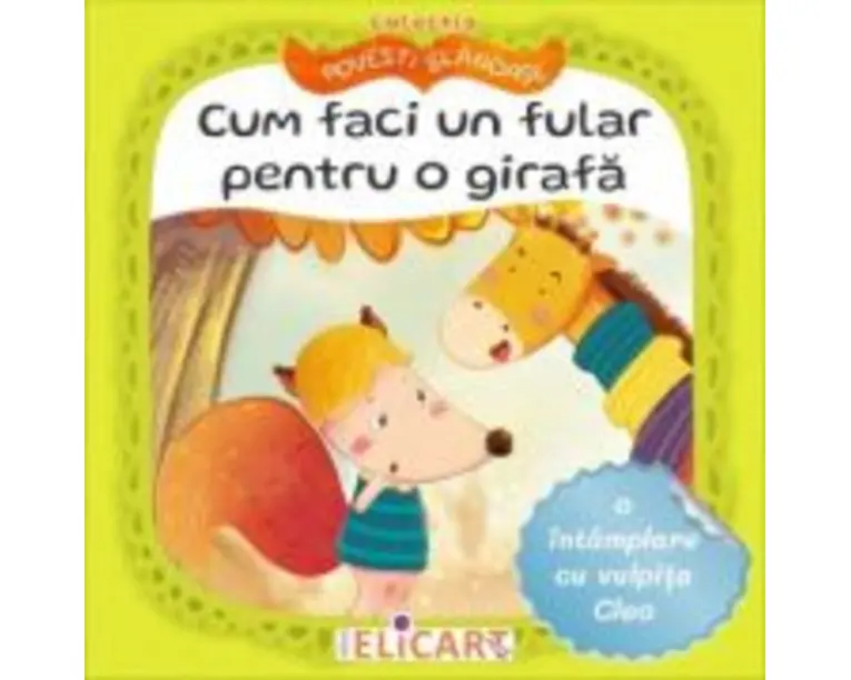 Cum faci un fular pentru o girafa. O intamplare cu vulpita Cleo