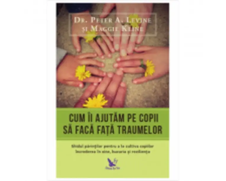 Cum ii ajutam pe copii sa faca fata traumelor - Peter A. Levine