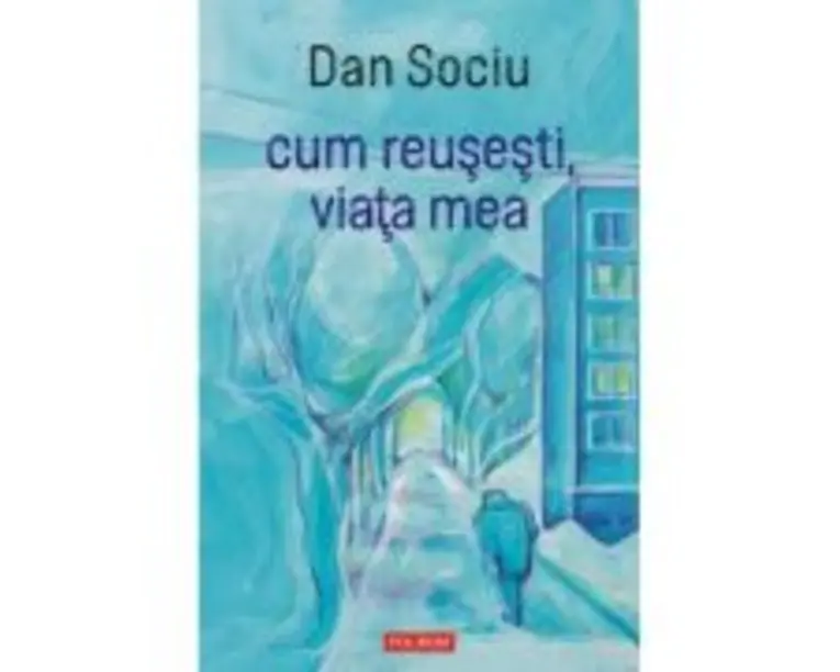 cum reusesti, viata mea - Dan Sociu