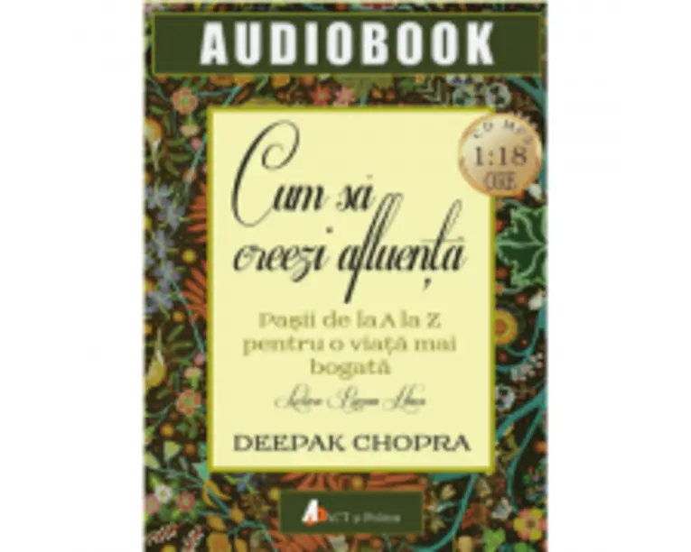Cum sa creezi afluenta. Pasii de la A la Z pentru o viata mai bogata (AudioBook Format CD MP3)