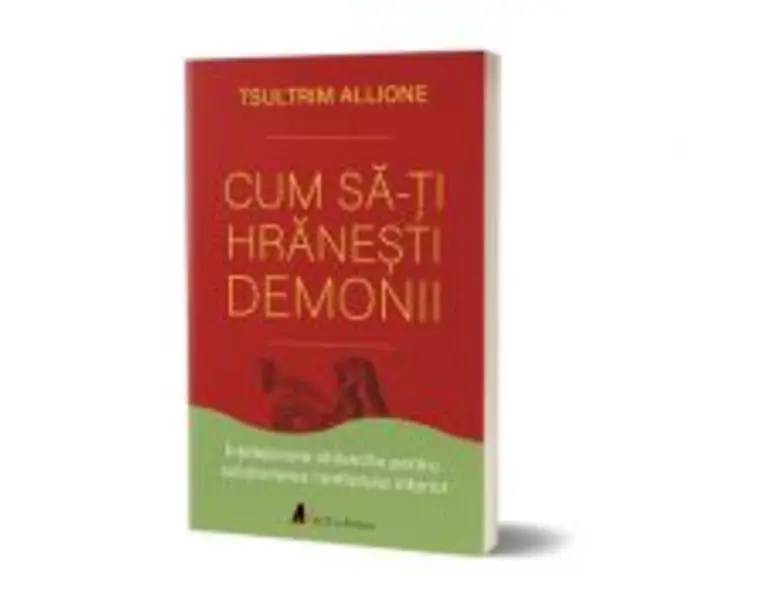 Cum sa-ti hranesti demonii - Tsultrim Allione
