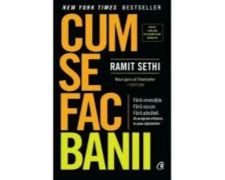 Cum se fac banii - Ramit Sethi