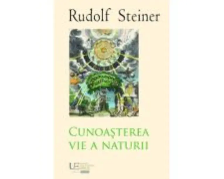 Cunoasterea vie a naturii - Rudolf Steiner