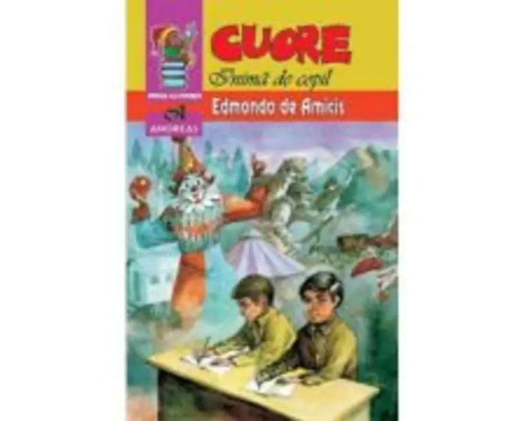 Cuore, inima de copil - Edmondo de Amicis