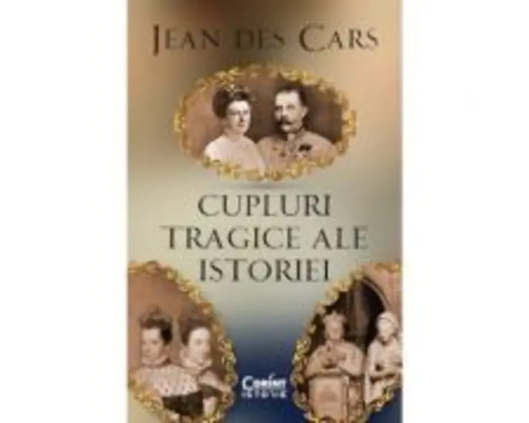 Cupluri tragice ale istoriei - Jean des Cars