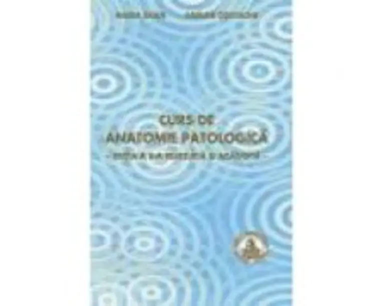 Curs de anatomie patologica - Maria Sajin, Adrian Costache