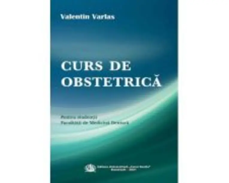 Curs de obstetrica pentru studentii Facultatii de Medicina Dentara - Valentin Varlas