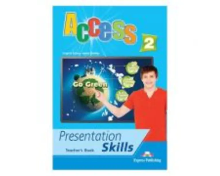 Curs limba engleza Access 2 Presentation Skills Manualul profesorului - Virginia Evans