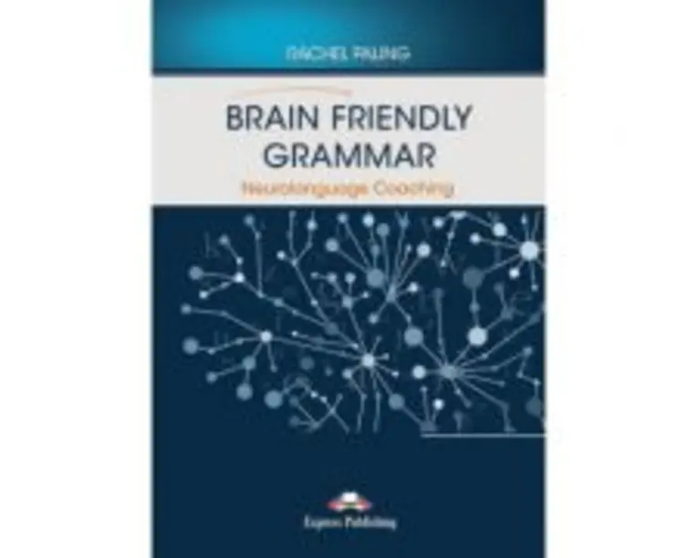 Curs limba engleza Brain Friendly Grammar Neurolanguage Coaching with demo recordings - Rachel Paling