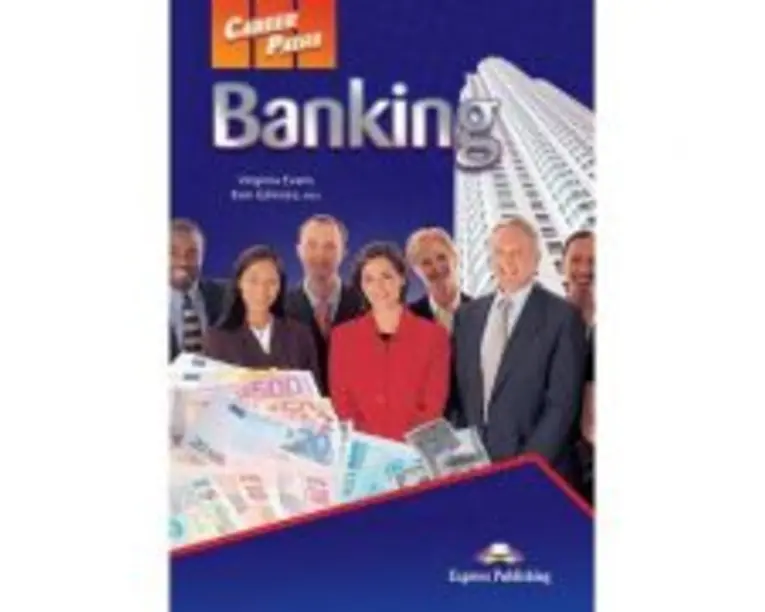 Curs limba engleza Career Paths Banking Manualul elevului si Cross-Platform App - Virginia Evans