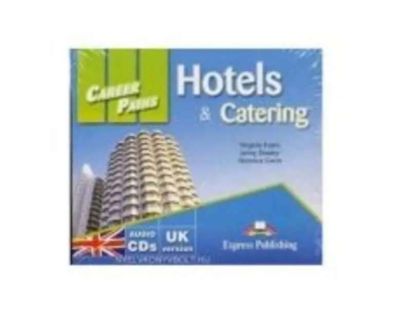 Curs limba engleza Career Paths Hotels &amp; Catering Audio. Set de 2 CD-uri - Virginia Evans